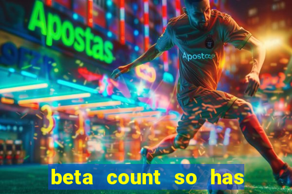 beta count so has changed pt br